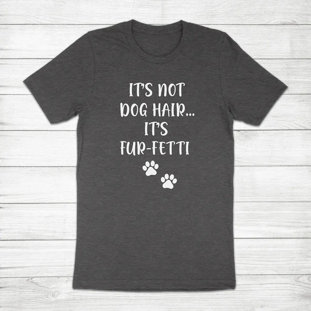 Fur-Fetti Funny Pet Mom Tee