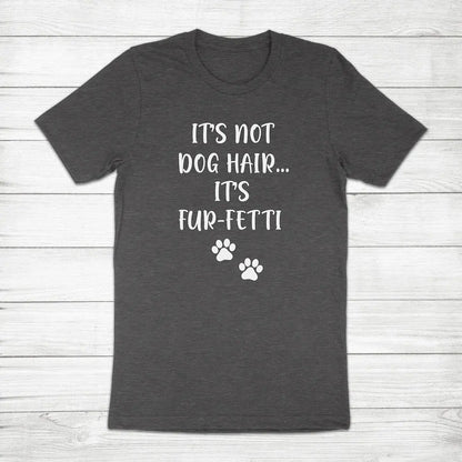 Fur-Fetti Funny Pet Mom Tee