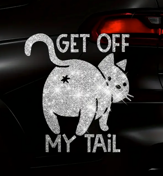 "Get off my Tail" window/bumper-silver