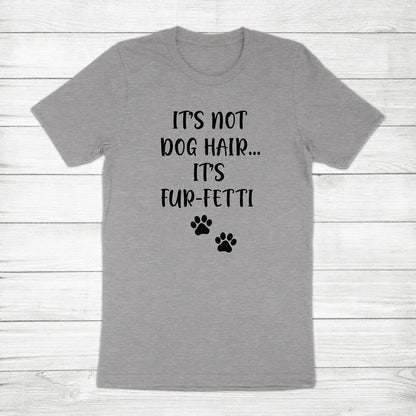 Fur-Fetti Funny Pet Mom Tee